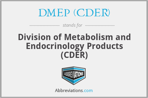 DMEP (CDER) - Division of Metabolism and Endocrinology Products (CDER)